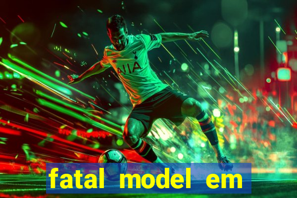 fatal model em porto nacional